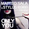 Matteo Sala & Stylus Robb - Only You